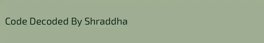 Code Decoded By Shraddha